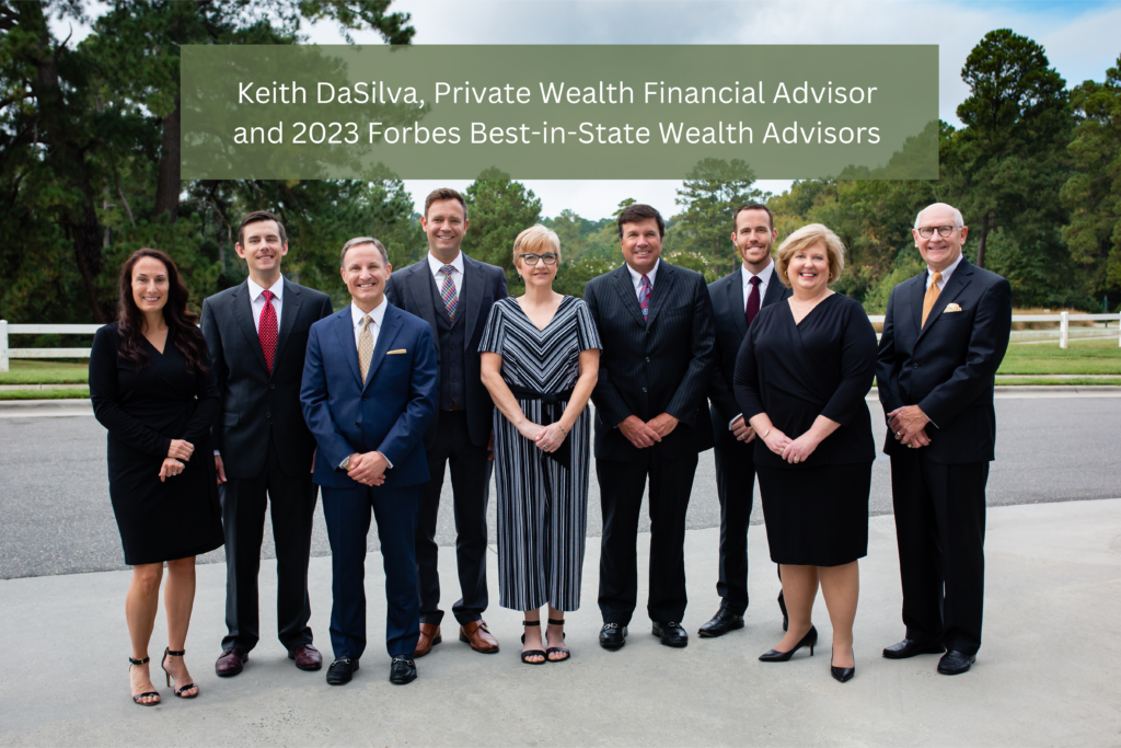 Keith DaSilva, Private Wealth Financial Advisor 
and 2023 Forbes Best-in-State Wealth Advisors 